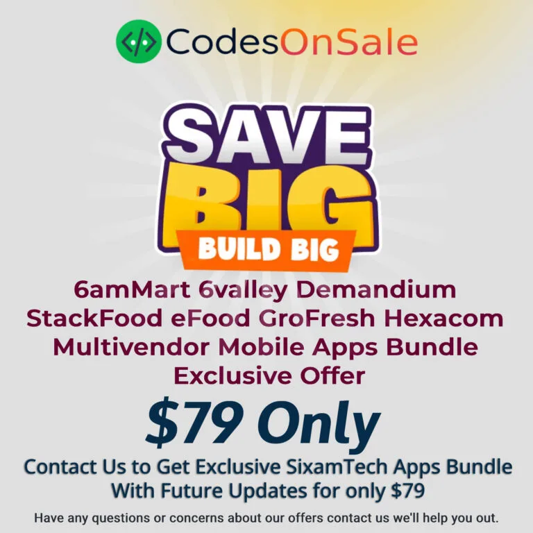 6amMart 6valley StackFood Demandium eFood GroFresh Hexacom – Multivendor Apps Bundle